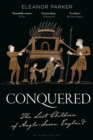 Image for Conquered: the last children of Anglo-Saxon England