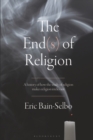 Image for The End(s) of Religion