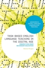 Image for Task-Based English Language Teaching in the Digital Age