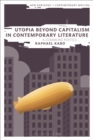 Image for Utopia Beyond Capitalism in Contemporary Literature
