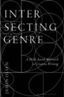 Image for Intersecting genre  : a skills-based approach to creative writing