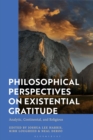 Image for Philosophical perspectives on existential gratitude: analytic, continental, and religious