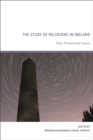 Image for The study of religions in Ireland  : past, present and future