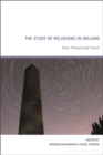 Image for Study of Religions in Ireland: Past, Present and Future