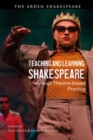 Image for Teaching and learning Shakespeare through theatre-based practice