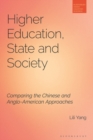 Image for Higher education, state and society: comparing the Chinese and Anglo-American approaches