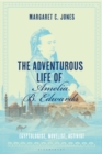 Image for The adventurous life of Amelia B. Edwards  : Egyptologist, novelist, activist