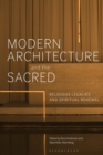 Image for Modern architecture and the sacred  : religious legacies and spiritual renewal