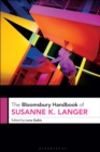 Image for The Bloomsbury Handbook of Susanne K. Langer