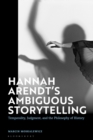 Image for Hannah Arendt’s Ambiguous Storytelling