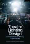 Image for Theatre Lighting Design : Conversations on the Art, Craft and Life