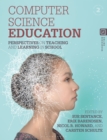 Image for Computer Science Education: Perspectives on Teaching and Learning in School