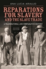 Image for Reparations for slavery and the slave trade  : a transnational and comparative history