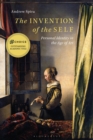 Image for The invention of the self  : personal identity in the age of art