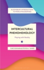 Image for Intercultural phenomenology: playing with reality