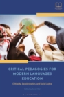 Image for Critical Pedagogies for Modern Languages Education: Criticality, Decolonization, and Social Justice