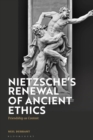 Image for Nietzsche&#39;s Renewal of Ancient Ethics : Friendship as Contest