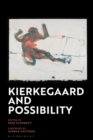 Image for Kierkegaard and Possibility
