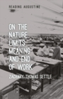 Image for On the nature, limits, meaning, and end of work