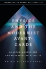 Image for Physics and the Modernist Avant-Garde: Quantum Modernisms and Modernist Relativities
