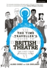 Image for The time traveller&#39;s guide to British theatre  : the first four hundred years