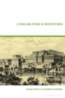 Image for Living and Dying in Mesopotamia