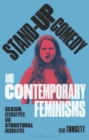 Image for Stand-up comedy and contemporary feminisms  : sexism, stereotypes and structural inequalities