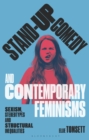 Image for Stand-up comedy and contemporary feminisms: sexism, stereotypes and structural inequalities