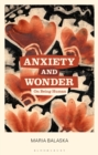 Image for Anxiety and wonder  : on being human