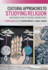 Image for Cultural Approaches to Studying Religion: An Introduction to Theories and Methods