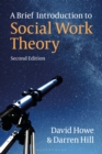 Image for A brief introduction to social work theory