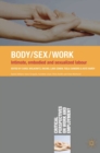 Image for Body/sex/work: intimate, embodied and sexualised labour