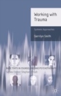 Image for Working with trauma: systematic approaches