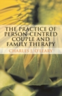 Image for The practice of person-centred couple and family therapy