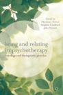 Image for Being and relating in psychotherapy: ontology and therapeutic practice