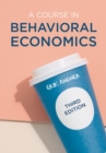 Image for A course in behavioral economics