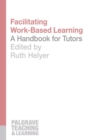 Image for Facilitating work-based learning: a handbook for tutors