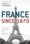 Image for France Since 1870: Culture, Politics and Society