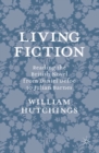 Image for Living fiction: reading the British novel from Daniel Defoe to Julian Barnes