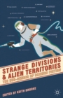 Image for Strange divisions and alien territories: the sub-genres of science fiction