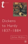 Image for Dickens to Hardy, 1837-1884: the novel, the past and cultural memory in the nineteenth century