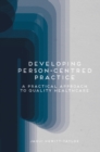 Image for Developing Person-Centred Practice: A Practical Approach to Quality Healthcare