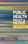 Image for Public health: policy and politics
