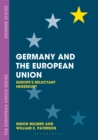 Image for Germany and the European Union: Europe&#39;s Reluctant Hegemon?