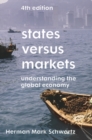 Image for States Versus Markets: Understanding the Global Economy