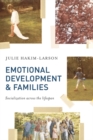 Image for Emotional development and families: socialization across the lifespan
