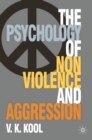 Image for Psychology of non-violence and aggression