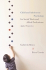 Image for Child and adolescent psychology for social work and allied professions: applied perspectives