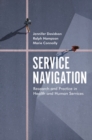 Image for Service navigation: research and practice in health and human services