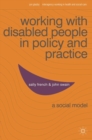 Image for Working with disabled people in policy and practice: a social model